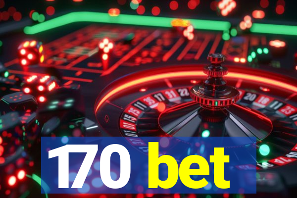 170 bet